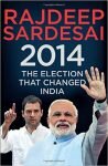 2014 The Election That Changed India